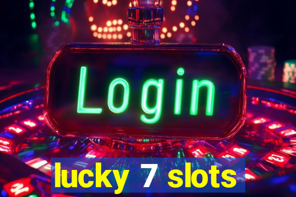 lucky 7 slots